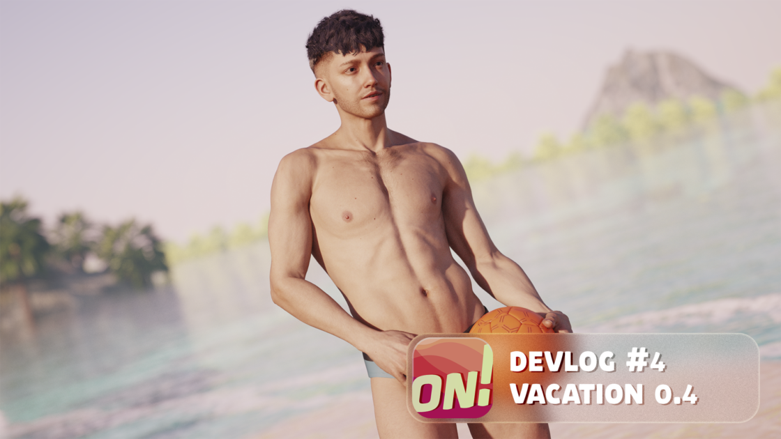 Vacation – DEVLOG #4